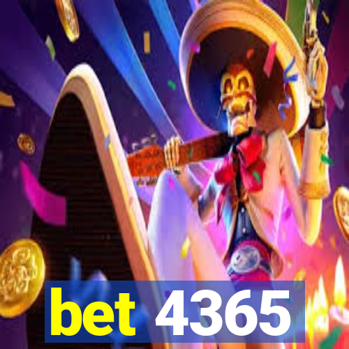 bet 4365